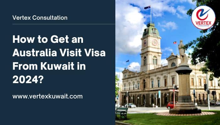 How to Get an Australia Visit Visa From Kuwait in 2024?