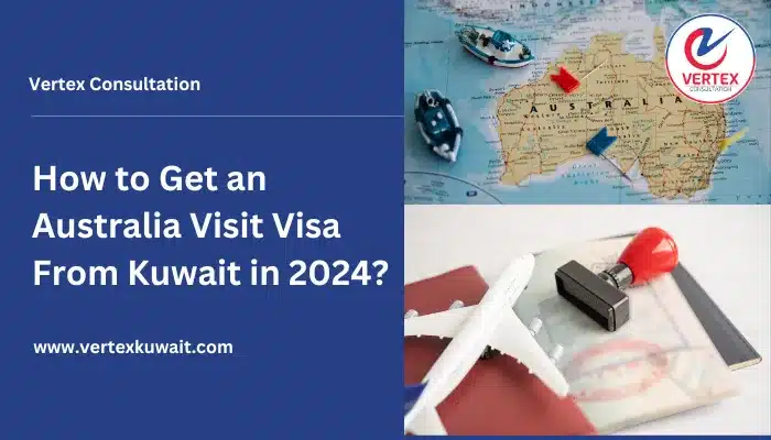 How to Get an Australia Visit Visa From Kuwait in 2024?